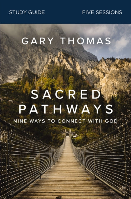 Book cover of: Sacred Pathways Bible Study Guide. By: Gary Thomas