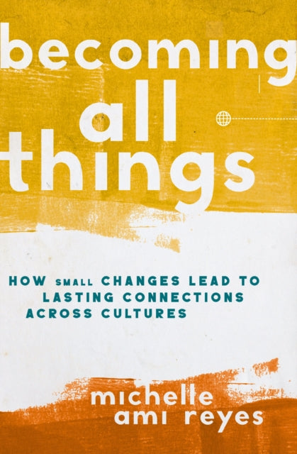 Book cover of: Becoming All Things. By: Michelle Reyes