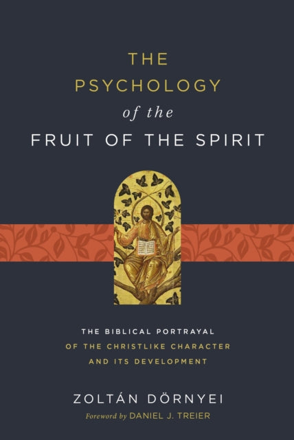 Book cover of: Psychology of the Fruit of the Spirit. By: Zoltán Dörnyei