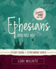 Book cover of: Ephesians Bible Study Guide plus Streaming Video. By: Lori Wilhite