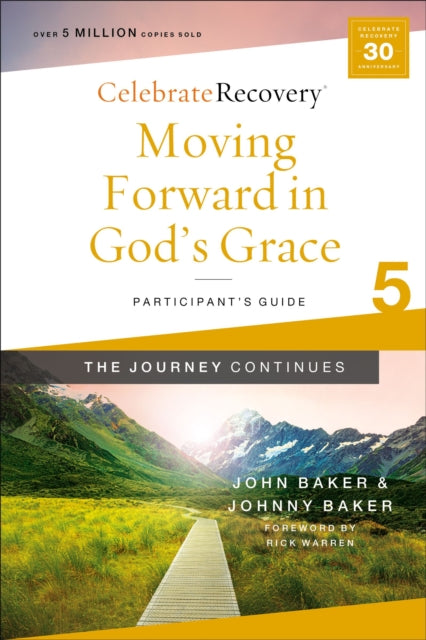 Book cover of: Moving Forward in God's Grace: The Journey Continues, Participant's Guide 5. By: John Baker