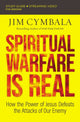 Book cover of: Spiritual Warfare Is Real Bible Study Guide plus Streaming Video. By: Jim Cymbala