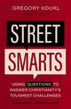 Book cover of: Street Smarts. By: Gregory Koukl