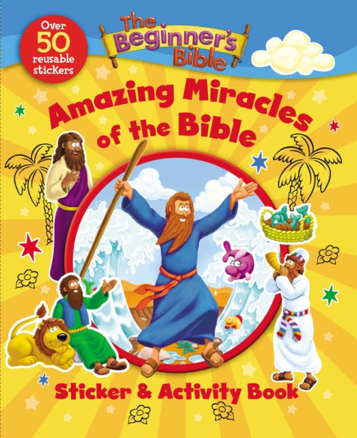 Book cover of: Beginner's Bible Amazing Miracles of the Bible Sticker and Activity Book. By: The Beginner's The Beginner's Bible
