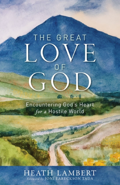 Book cover of: Great Love of God. By: Heath Lambert