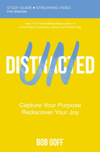 Book cover of: Undistracted Bible Study Guide plus Streaming Video. By: Bob Goff