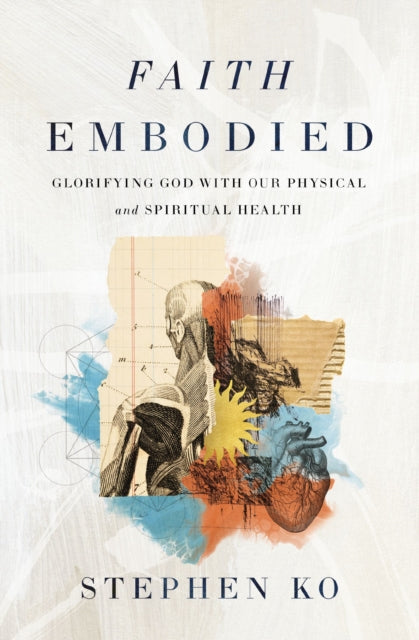 Book cover of: Faith Embodied. By: Stephen Ko