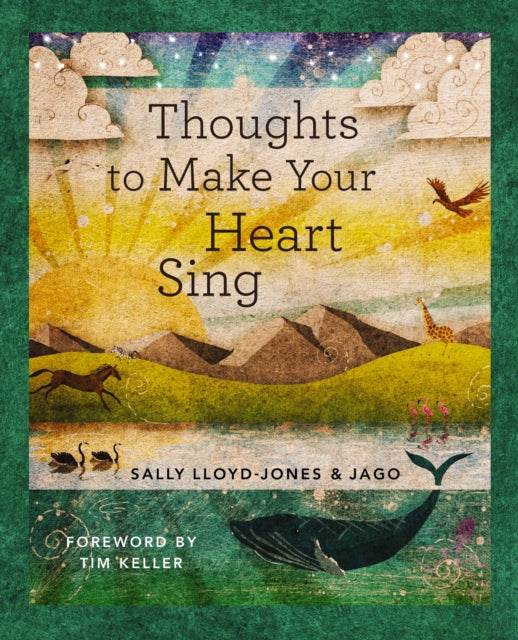 Thoughts to Make Your Heart Sing, Anglicised Edition 9780310152590 Sally Lloyd-Jones