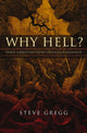 Book cover of: Why Hell?. By: Steve Gregg