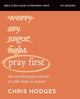 Book cover of: Pray First Bible Study Guide plus Streaming Video. By: Chris Hodges