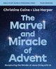 Book cover of: Marvel and Miracle of Advent Bible Study Guide plus Streaming Video. By: Christine Caine