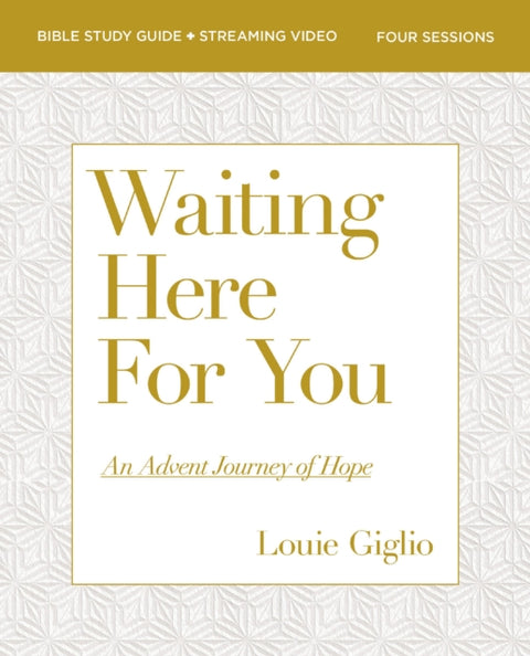Waiting Here for You Bible Study Guide plus Streaming Video