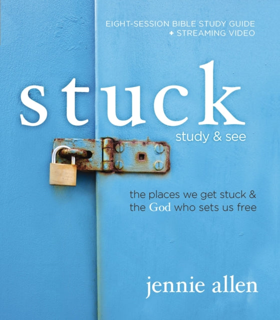 Book cover of: Stuck Bible Study Guide plus Streaming Video, Updated Edition. By: Jennie Allen