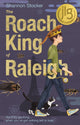 Roach King of Raleigh