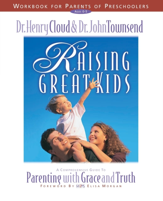 Book cover of: Raising Great Kids Workbook for Parents of Preschoolers