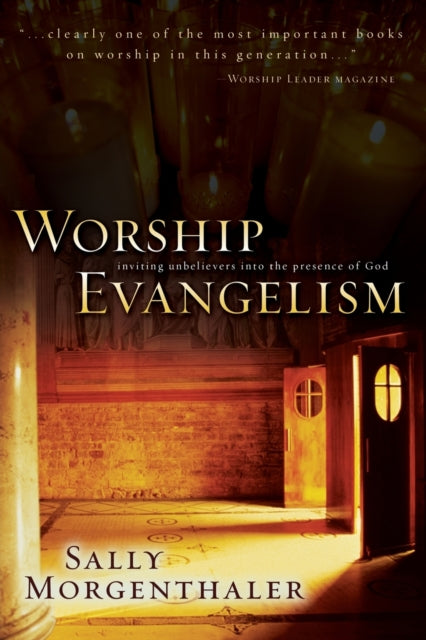 Book cover of: Worship Evangelism. By: Sally Morgenthaler