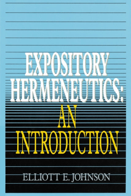 Expository Hermeneutics: an Introduction