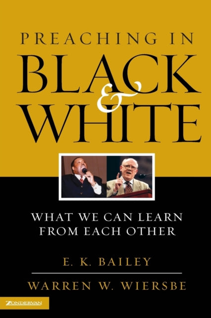 Book cover of: Preaching in Black and White. By: E.K. Bailey