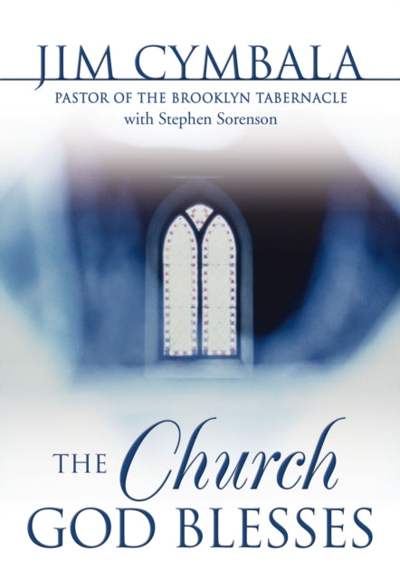 Book cover of: Church God Blesses. By: Jim Cymbala