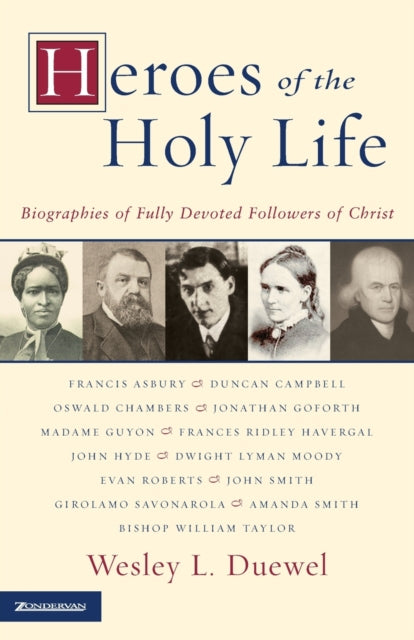 Book cover of: Heroes of the Holy Life. By: Wesley L. Duewel