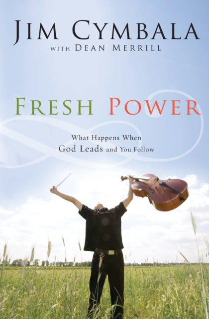 Book cover of: Fresh Power. By: Jim Cymbala