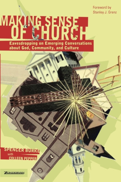 Book cover of: Making Sense of Church. By: Spencer Burke