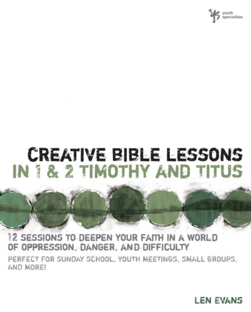 Book cover of: Creative Bible Lessons in 1 and 2 Timothy and Titus. By: Len Evans