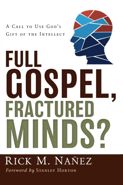 Book cover of: Full Gospel, Fractured Minds?. By: Rick M. Nañez, Rick M. Nanez