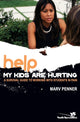 Book cover of: Help! My Kids Are Hurting