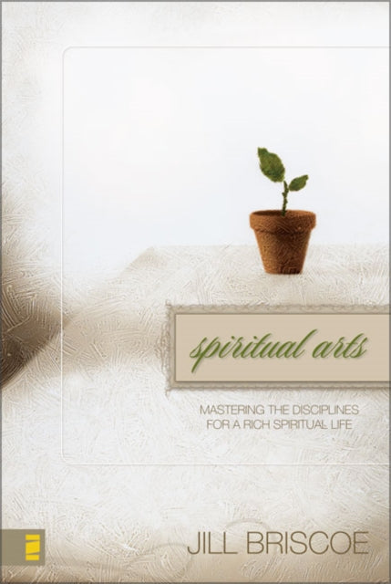 Book cover of: Spiritual Arts. By: Jill Briscoe spiritual arts