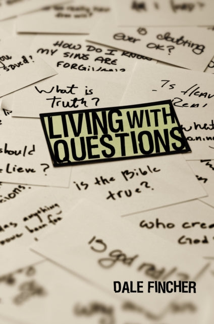 Book cover of: Living with Questions. By: Dale Fincher