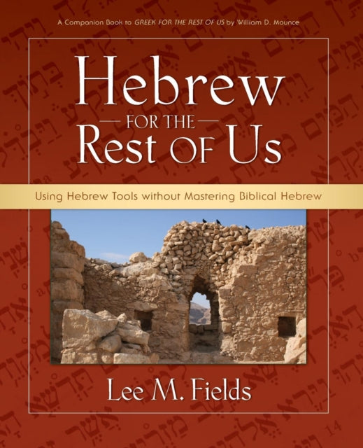 Book cover of: Hebrew for the Rest of Us. By: Lee M. Fields