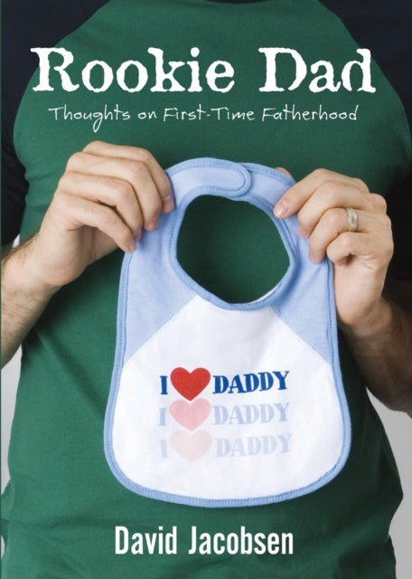 Book cover of: Rookie Dad. By: David Jacobsen