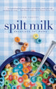 Book cover of: Spilt Milk. By: Linda Vujnov
