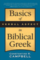 Book cover of: Basics of Verbal Aspect in Biblical Greek. By: Constantine R. Campbell