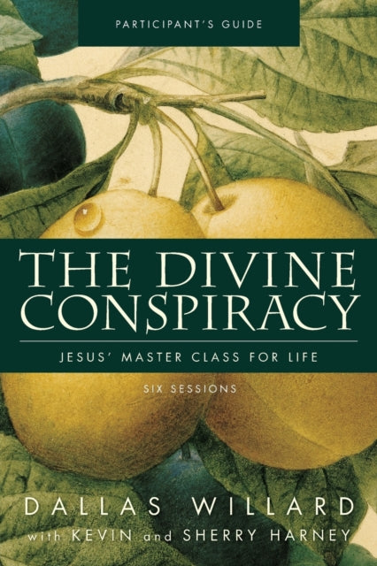 Book cover of: Divine Conspiracy Bible Study Participant's Guide