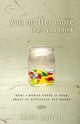 Book cover of: You Matter More Than You Think. By: Leslie Parrott