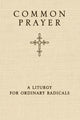 Book cover of: Common Prayer. By: Shane Claiborne