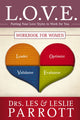 Book cover of: L.O.V.E. Workbook for Women. By: Les Parrott III