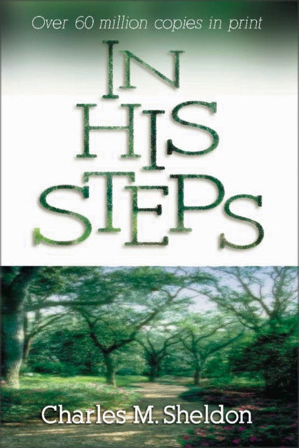 Book cover of: In His Steps. By: Charles Monroe Sheldon