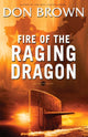 Book cover of: Fire of the Raging Dragon. By: Brown, Don
