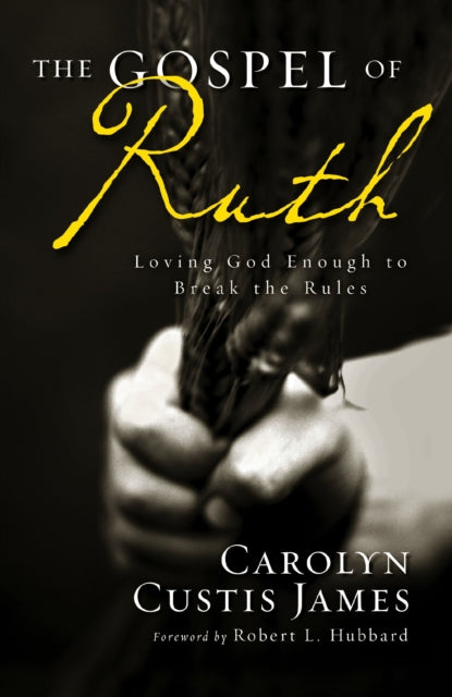 Book cover of: Gospel of Ruth. By: Carolyn Custis James