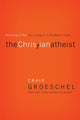 Book cover of: Christian Atheist. By: Craig Groeschel