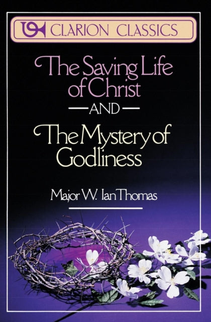 Book cover of: Saving Life of Christ and the Mystery of Godliness