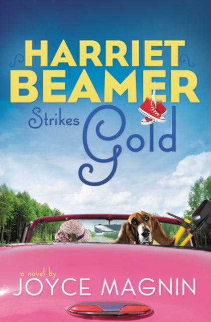 Book cover of: Harriet Beamer Strikes Gold. By: Joyce Magnin