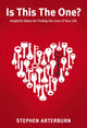 Book cover of: Is This The One?. By: Stephen Arterburn