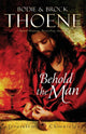 Book cover of: Behold the Man. By: Bodie Thoene