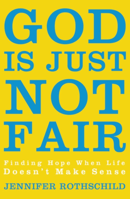 Book cover of: God Is Just Not Fair