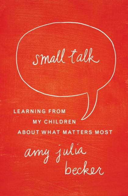 Book cover of: Small Talk. By: Amy Julia Becker