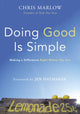Book cover of: Doing Good Is Simple. By: Chris Marlow